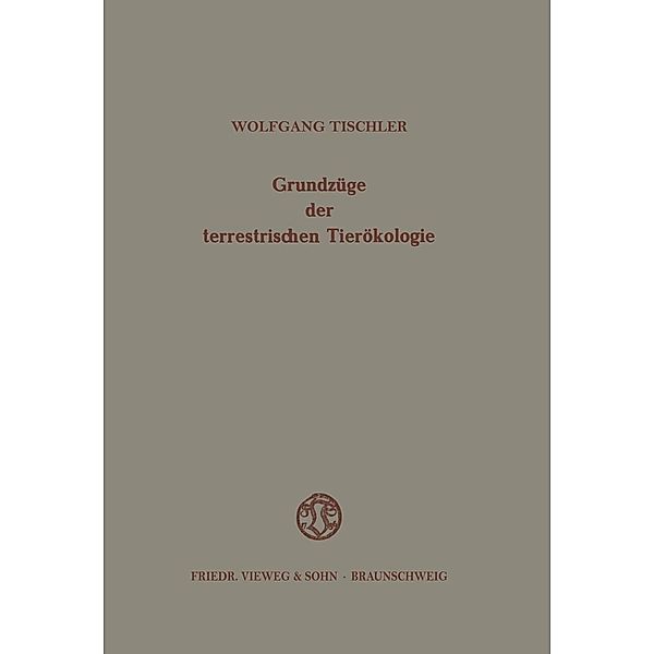 Grundzüge der terrestrischen Tierökologie, Wolfgang Tischler