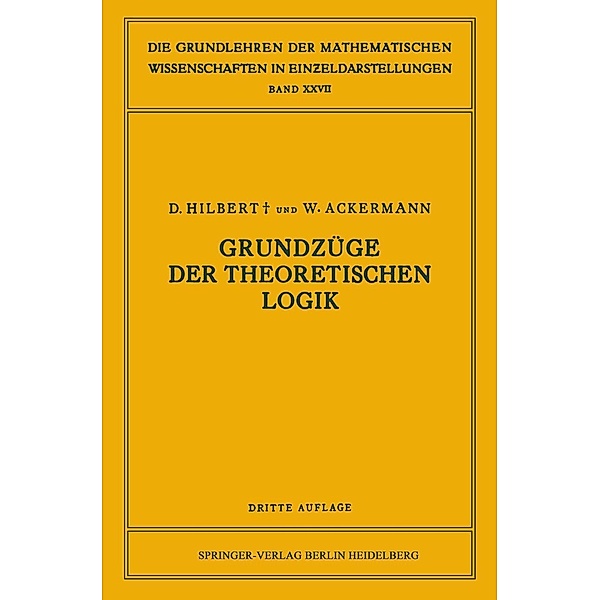 Grundzüge der Theoretischen Logik / Grundlehren der mathematischen Wissenschaften Bd.27, David Hilbert, Walter Ackermann