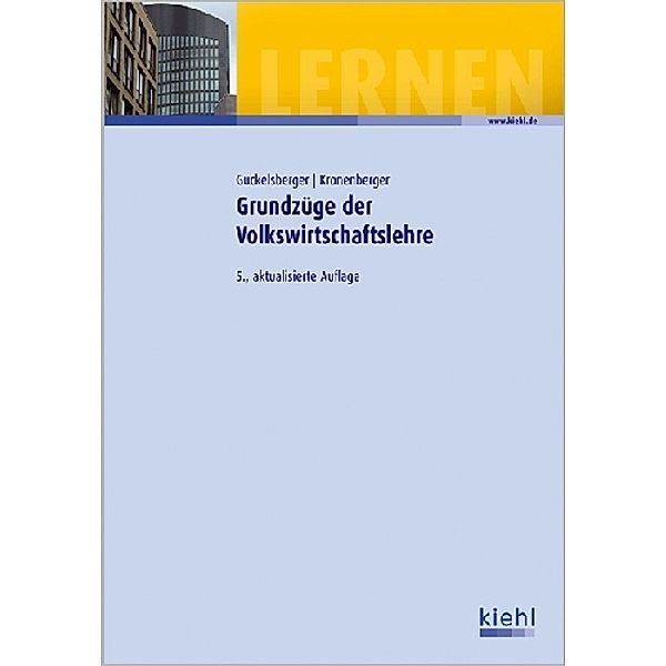 Grundzüge der Volkswirtschaftslehre, Ulli Guckelsberger, Stefan Kronenberger