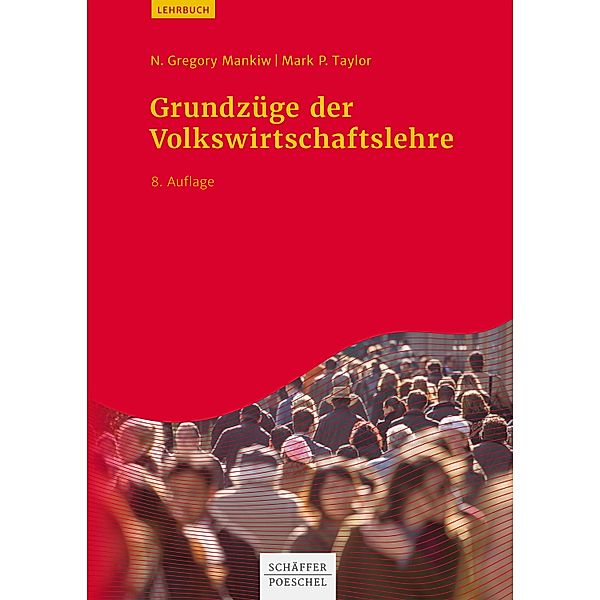 Grundzüge der Volkswirtschaftslehre, N. Gregory Mankiw, Mark P. Taylor