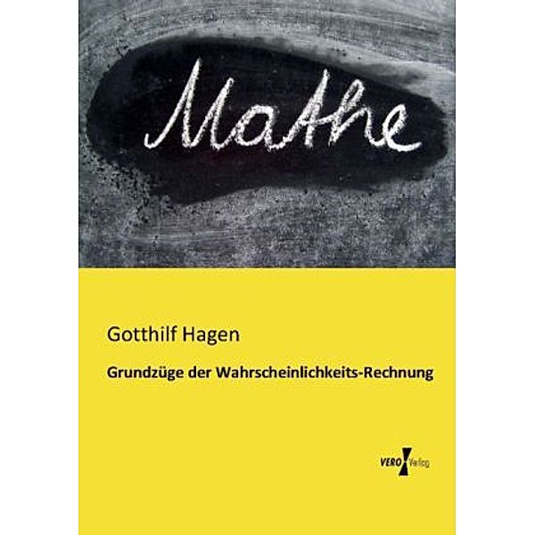 Grundzüge der Wahrscheinlichkeits-Rechnung, Gotthilf Hagen