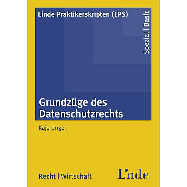 Grundzüge des Datenschutzrechts (f. Österreich), Kaja Unger