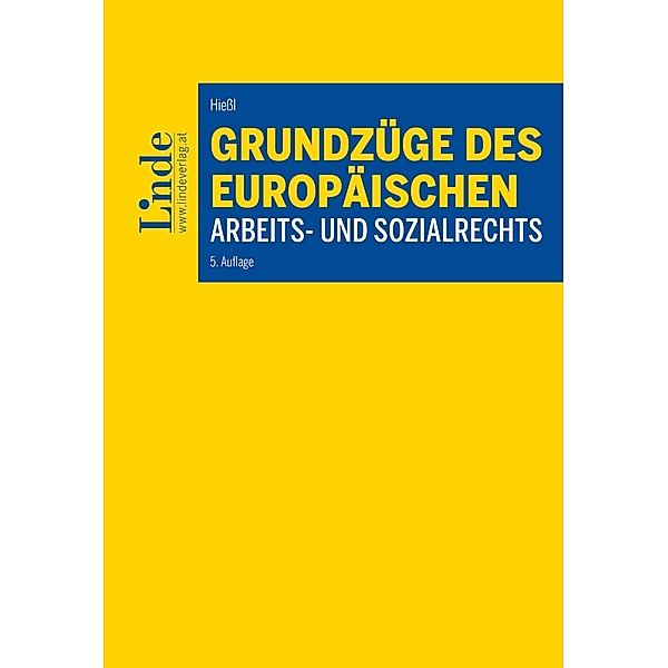 Grundzüge des europäischen Arbeits- und Sozialrechts, Christina Hießl, Ulrich Runggaldier