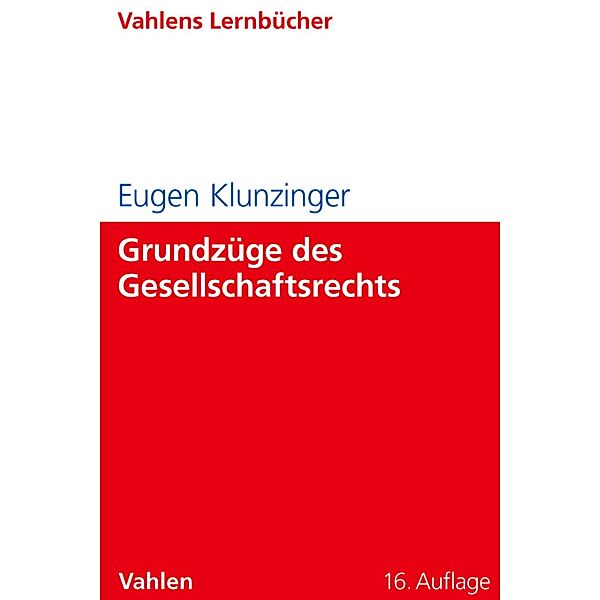 Grundzüge des Gesellschaftsrechts / Lernbücher für Wirtschaft und Recht, Eugen Klunzinger