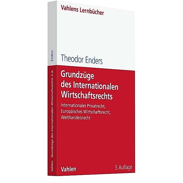 Grundzüge des Internationalen Wirtschaftsrechts, Theodor Enders