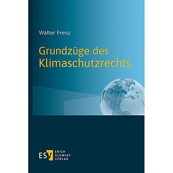 Grundzüge des Klimaschutzrechts, Walter Frenz