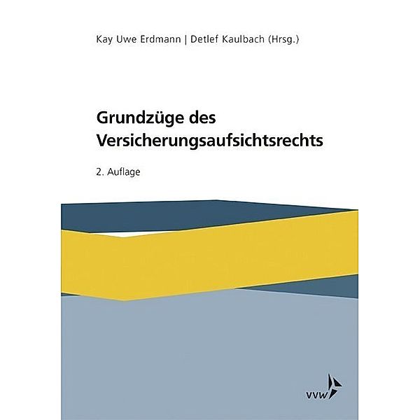 Grundzüge des Versicherungsaufsichtsrechts, Kay Uwe Erdmann