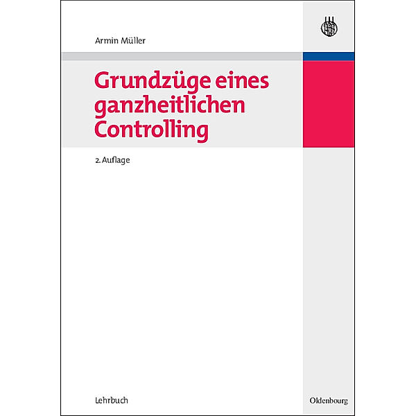 Grundzüge eines ganzheitlichen Controlling, Armin Müller