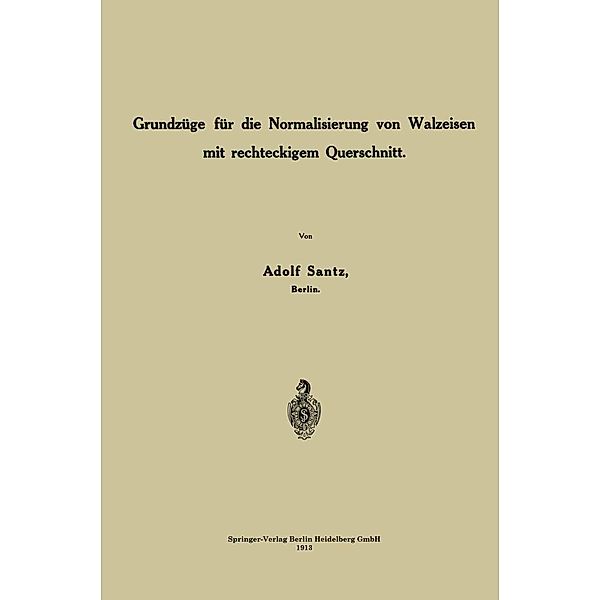 Grundzüge für die Normalisierung von Walzeisen mit Rechteckigem Querschnitt, Adolf Santz