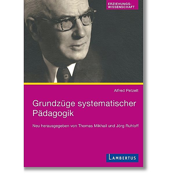 Grundzüge systematischer Pädagogik, Alfred Petzelt