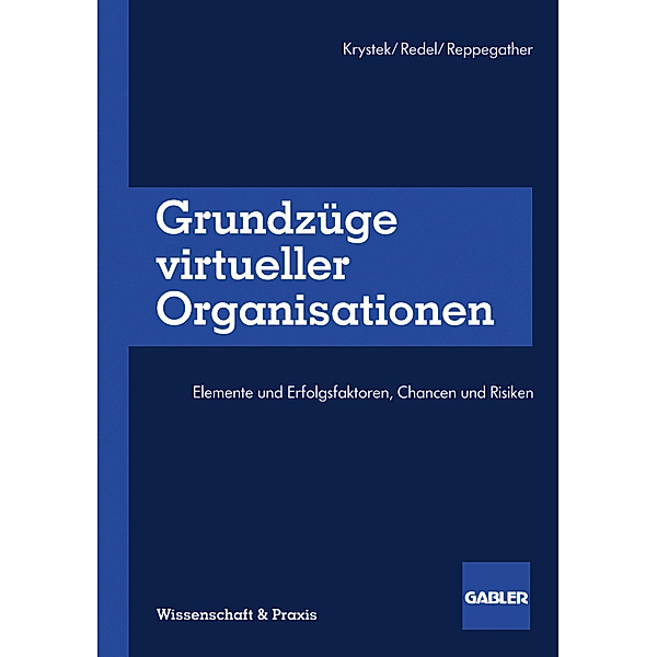 Grundzüge virtueller Organisationen, Ulrich Krystek, Wolfgang Redel, Sebastian Reppegather