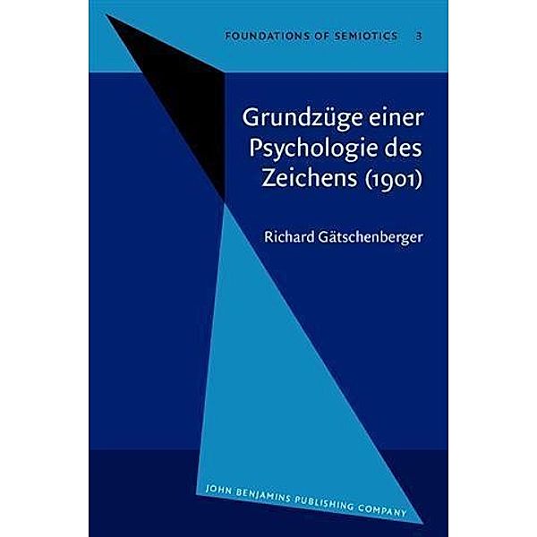 Grundzuge einer Psychologie des Zeichens (1901), Richard Gatschenberger