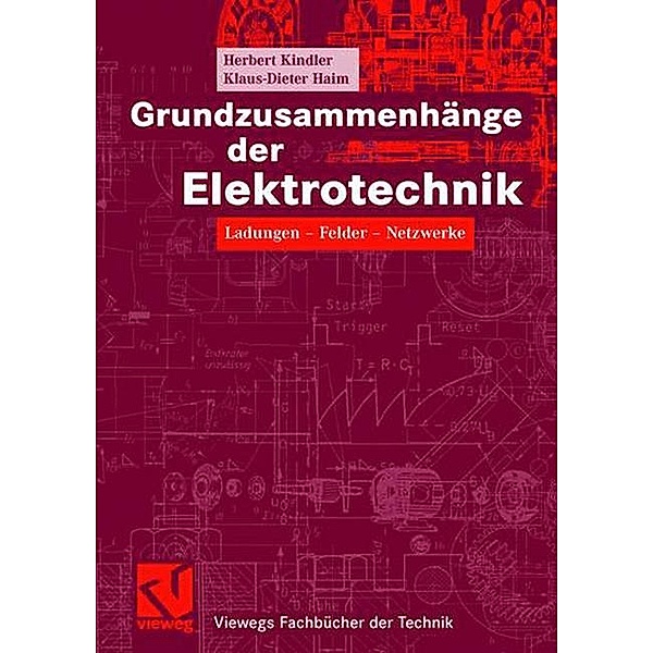 Grundzusammenhänge der Elektrotechnik, Herbert Kindler, Klaus-Dieter Haim
