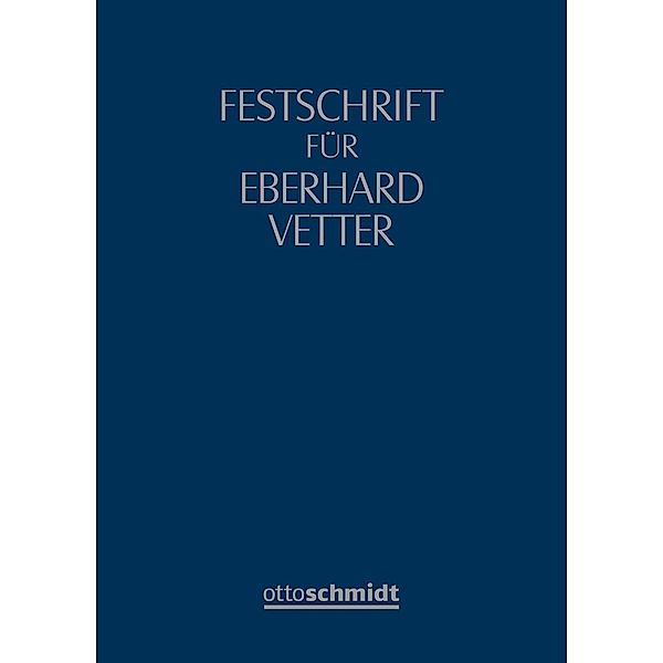 Grunewald, B: Festschrift für Eberhard Vetter zum 70. Geburt, Barbara Grunewald, Jens Koch, Jörgen Tielmann