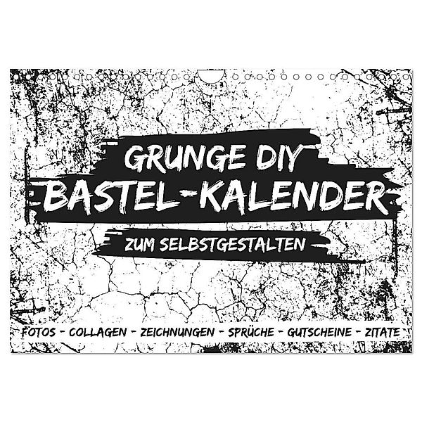 Grunge DIY Bastel-Kalender - Zum Selbstgestalten (Wandkalender 2024 DIN A4 quer), CALVENDO Monatskalender, Michael Speer