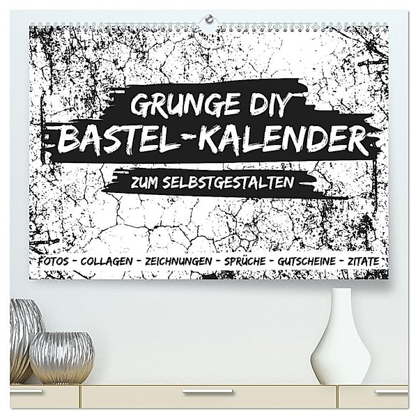Grunge DIY Bastel-Kalender - Zum Selbstgestalten (hochwertiger Premium Wandkalender 2024 DIN A2 quer), Kunstdruck in Hochglanz, Michael Speer