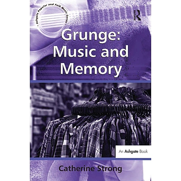 Grunge: Music and Memory, Catherine Strong