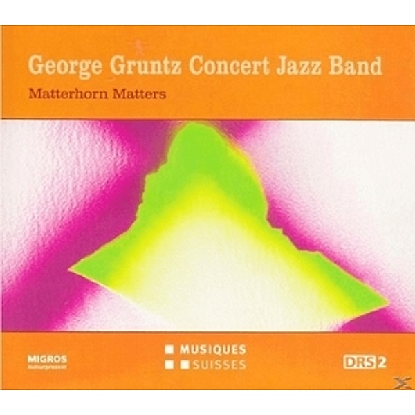 Gruntz Concert Jazz Band: Matterhorn Matters, George Concert Jazz Band Gruntz