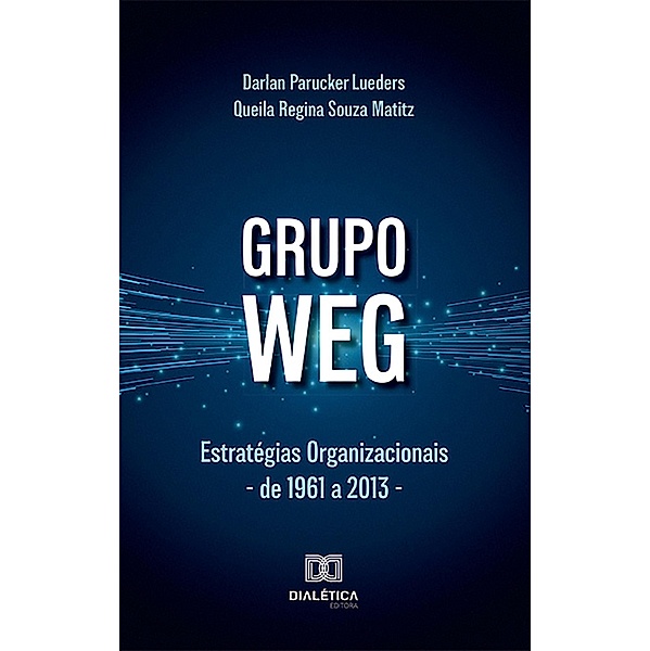 Grupo WEG, Darlan Parucker Lueders, Queila Regina Souza Matitz