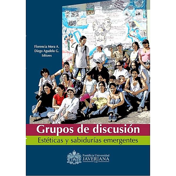 Grupos de discusión, Florencia Mora Anto, Diego Agudelo Grajales, Victor Martínez Ruiz