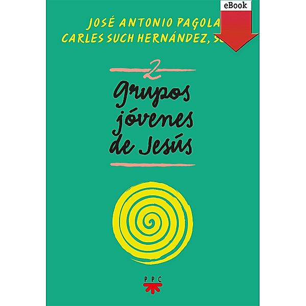 Grupos Jóvenes de Jesús 2 / Fuera de Colección, José Antonio Pagola Elorza, Carles Such Hernández