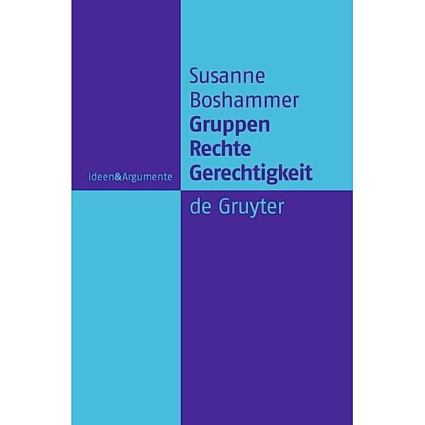 Gruppen, Recht, Gerechtigkeit / Ideen & Argumente, Susanne Boshammer