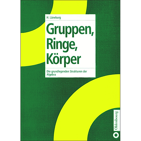 Gruppen, Ringe, Körper, Heinz Lüneburg