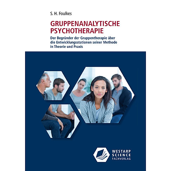 Gruppenanalytische Psychotherapie, S. H. Foulkes