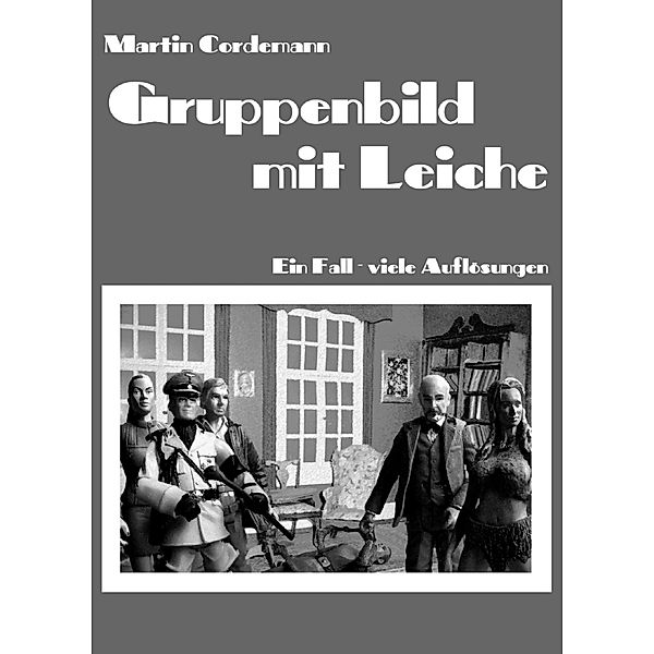 Gruppenbild mit Leiche, Martin Cordemann