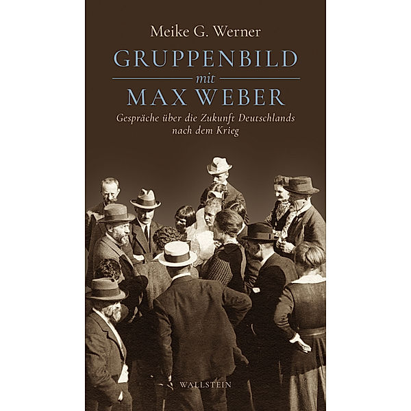 Gruppenbild mit Max Weber, Meike G. Werner