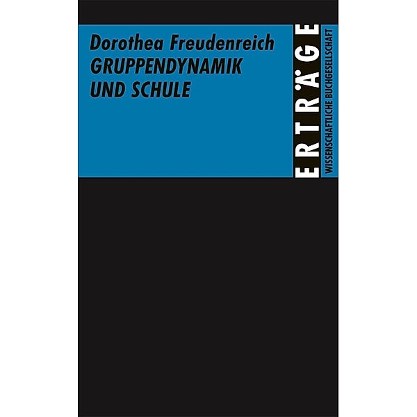 Gruppendynamik und Schule, Dorothea Freudenreich