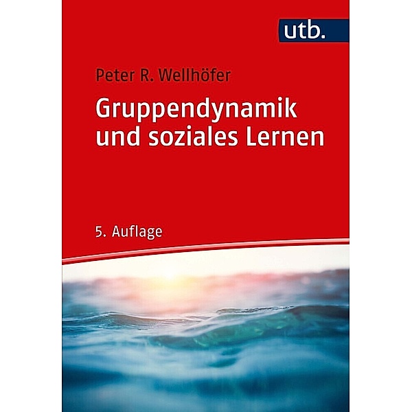 Gruppendynamik und soziales Lernen, Peter R. Wellhöfer