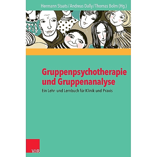Gruppenpsychotherapie und Gruppenanalyse, Hermann Staats, Andreas Dally, Thomas Bolm