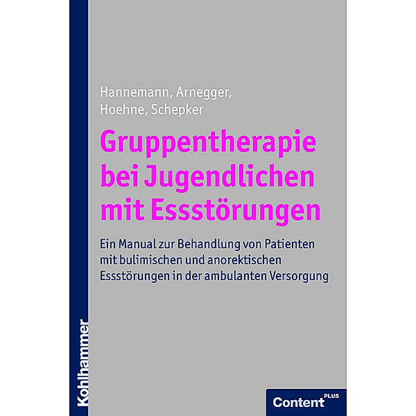 Gruppentherapie bei Jugendlichen mit Essstörungen, Renate Schepker, Katja Hannemann, Claudia Arnegger, Dagmar Hoehne