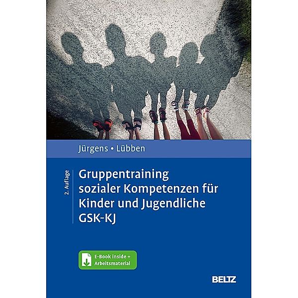 Gruppentraining sozialer Kompetenzen für Kinder und Jugendliche GSK-KJ, m. 1 Buch, m. 1 E-Book, Barbara Jürgens, Karin Lübben