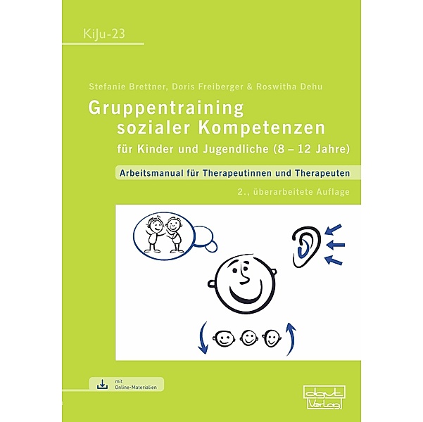 Gruppentraining sozialer Kompetenzen für Kinder und Jugendliche (8-12 Jahre), Stefanie Brettner, Roswitha Dehu, Doris Freiberger