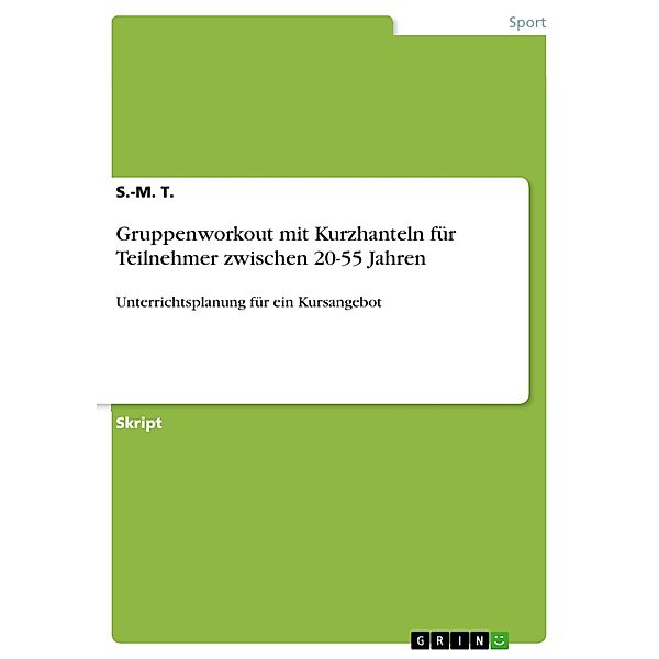 Gruppenworkout mit Kurzhanteln für Teilnehmer zwischen 20-55 Jahren, S. -M. T.