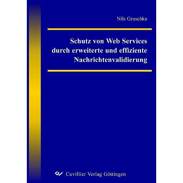 Gruschka, N: Schutz von Web Services, Nils Gruschka