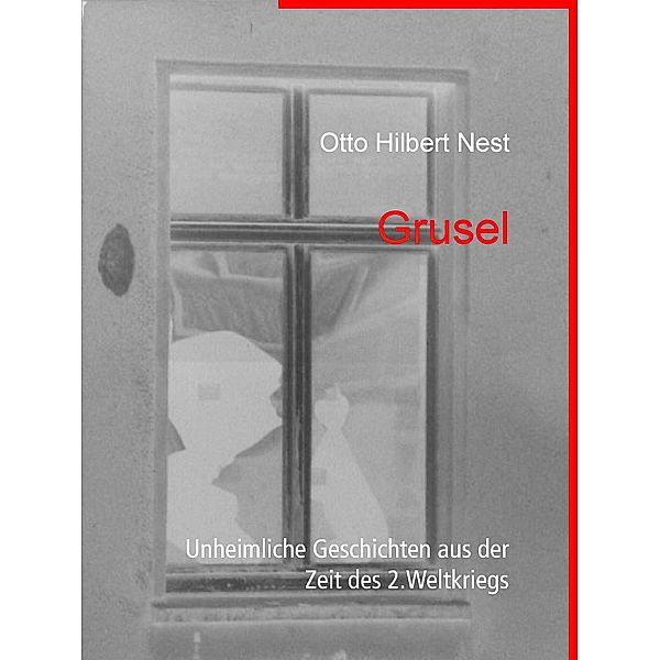Grusel, Otto Hilbert Nest