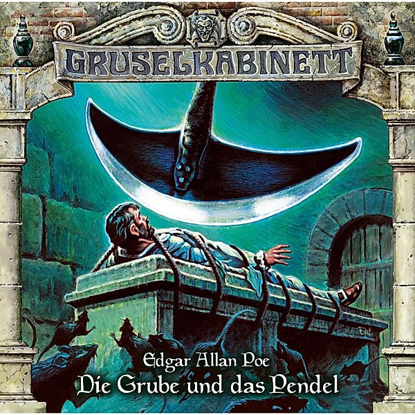 Gruselkabinett - 111 - Die Grube und das Pendel, Edgar Allan Poe