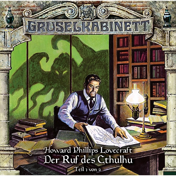 Gruselkabinett - 114 - Der Ruf des Cthulhu (Teil 1 von 2), H.p. Lovecraft