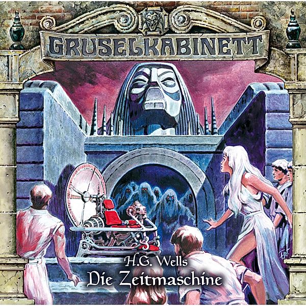 Gruselkabinett - 123 - Die Zeitmaschine, H.G. Wells