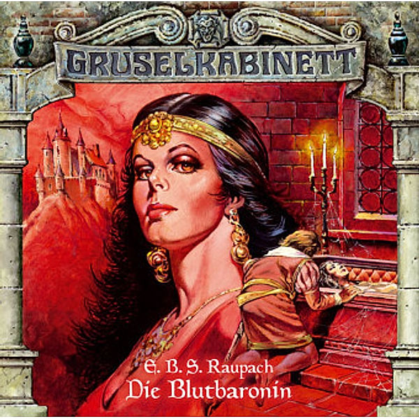 Gruselkabinett - 14 - Die Blutbaronin, E.b.s. Raupach