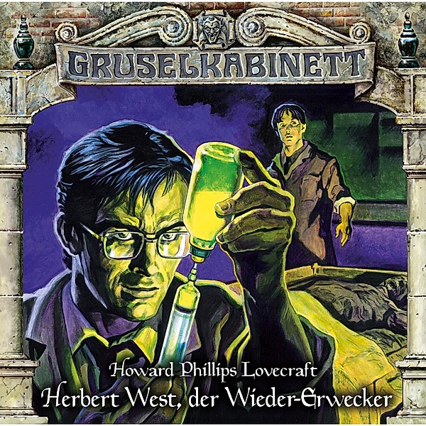 Gruselkabinett - 150 - Herbert West, der Wieder-Erwecker, H.p. Lovecraft
