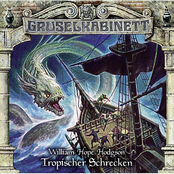 Gruselkabinett - 154 - Tropischer Schrecken, William Hope Hodgson