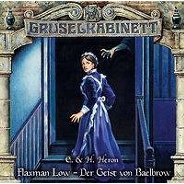 Gruselkabinett - 155 - Flaxman Low - Der Geist von Baelbrow, E. und H. Heron