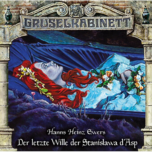 Gruselkabinett - 163 - Der letzte Wille der Stanislawa d'Asp, Hanns Heinz Ewers