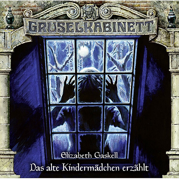 Gruselkabinett - 165 - Das alte Kindermädchen erzählt, Elizabeth Gaskell