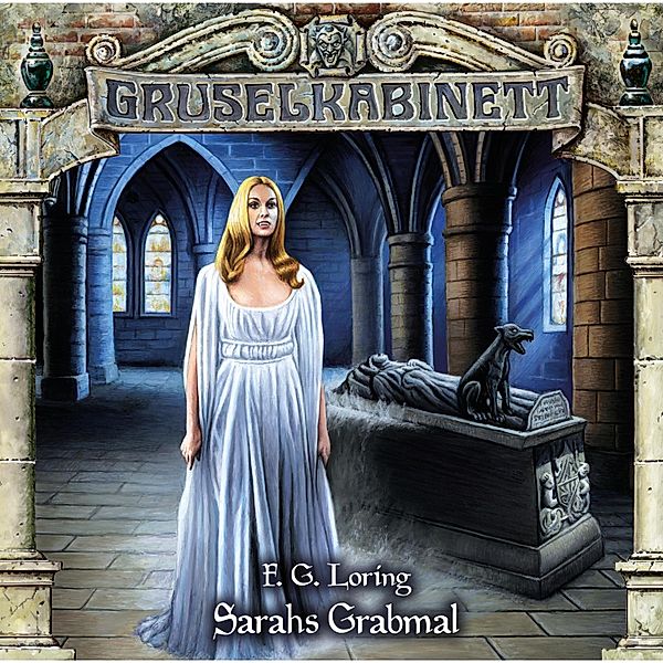 Gruselkabinett - 182 - Sarahs Grabmal, F. G. Loring