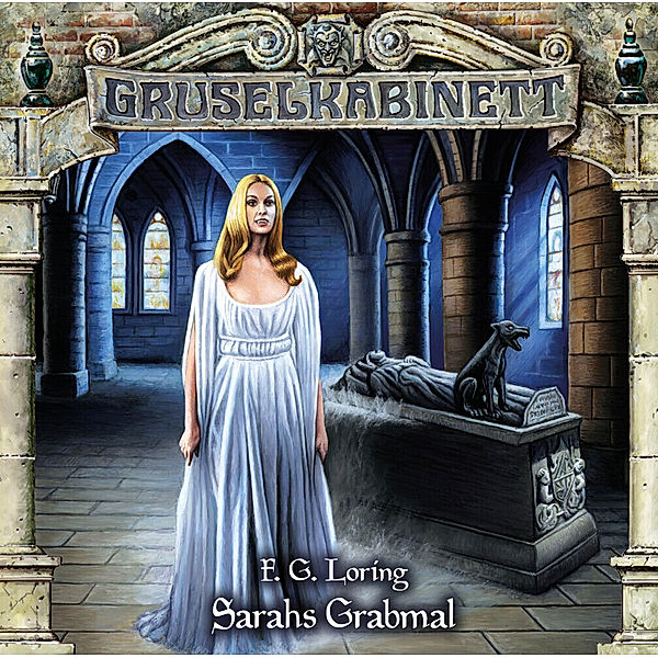 Gruselkabinett - 182 - Sarahs Grabmal, Loring, F. G.